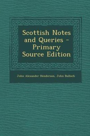 Cover of Scottish Notes and Queries - Primary Source Edition