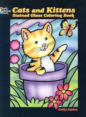 Cover of Cats and Kittens Stained Glass Coloring Book