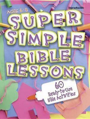 Book cover for Super Simple Bible Lessons (Ages 6-8)