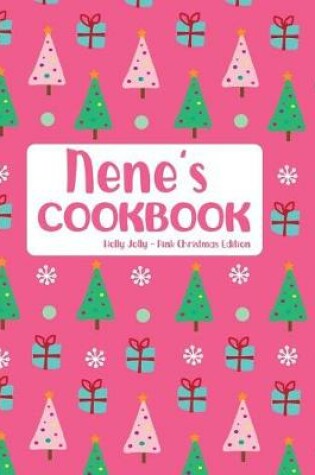 Cover of Nene's Cookbook Holly Jolly Pink Christmas Edition