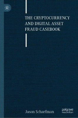 Book cover for The Cryptocurrency and Digital Asset Fraud Casebook