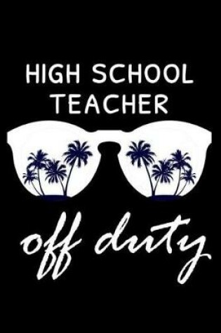 Cover of High School Teacher Off Duty