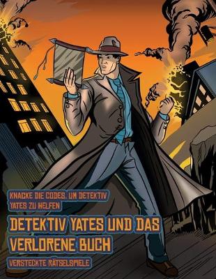 Cover of Versteckte Rätselspiele (Detektiv Yates und das verlorene Buch)