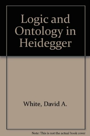 Cover of Logic and Ontology in Heidegger