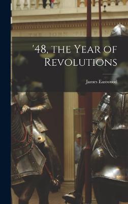 Book cover for '48, the Year of Revolutions