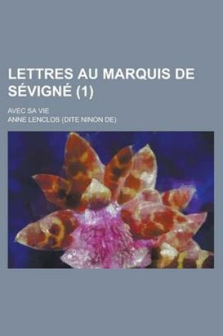 Cover of Lettres Au Marquis de Sevigne; Avec Sa Vie (1 )