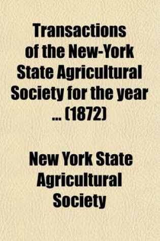 Cover of Transactions of the New-York State Agricultural Society for the Year Volume 30