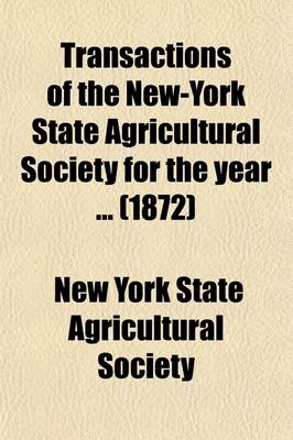 Book cover for Transactions of the New-York State Agricultural Society for the Year Volume 30