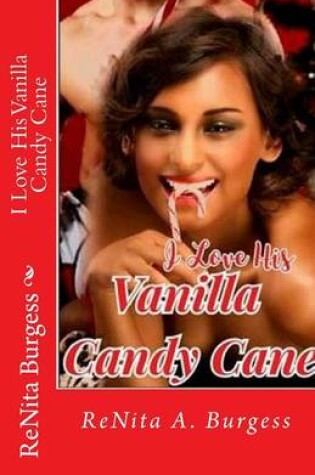 Cover of I Love His Vanilla Candy Cane