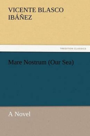 Cover of Mare Nostrum (Our Sea)