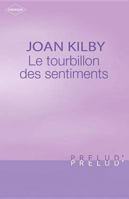 Book cover for Le Tourbillon Des Sentiments (Harlequin Prelud')
