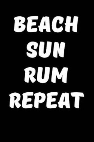 Cover of Beach Sun Rum Repeat