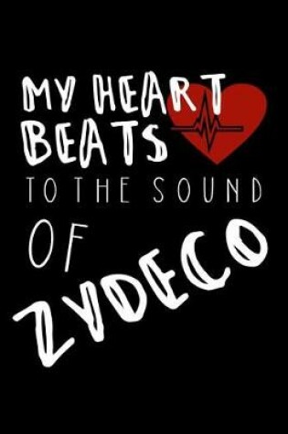 Cover of My Heart Beats To The Sound of Zydeco