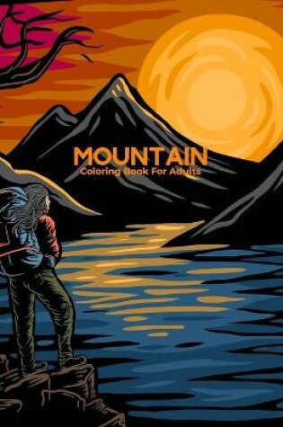 Cover of Mountain Coloring Book For Adults