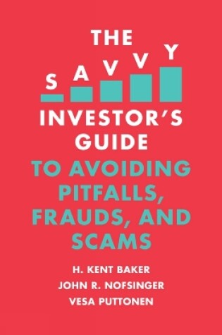 Cover of The Savvy Investor's Guide to Avoiding Pitfalls, Frauds, and Scams