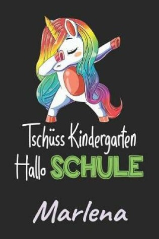 Cover of Tschüss Kindergarten - Hallo Schule - Marlena