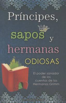 Book cover for Principes, Sapos y Hermanas Odiosas