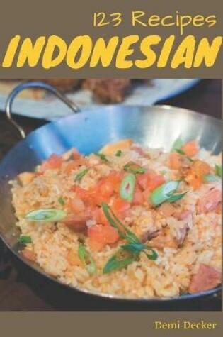 Cover of 123 Indonesian Recipes