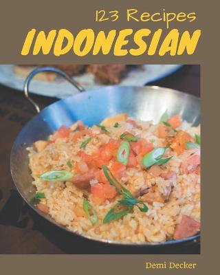 Book cover for 123 Indonesian Recipes