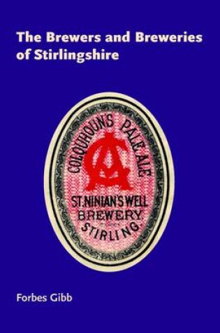 Cover of The Brewers and Breweries of Stirlingshire