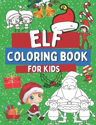 Book cover for Elf Coloring Book For Kids
