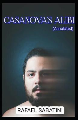 Book cover for Casanova's Alibi (Annotated)