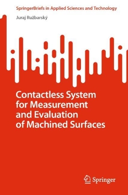 Cover of Contactless System for Measurement and Evaluation of Machined Surfaces