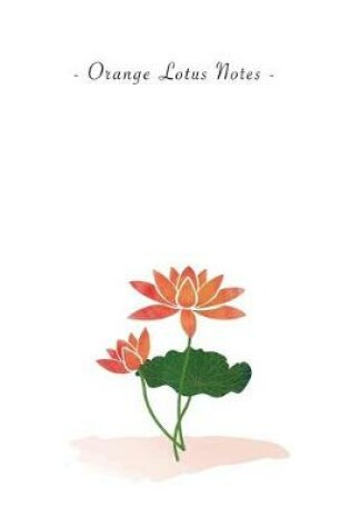 Cover of Orange Lotus Notes