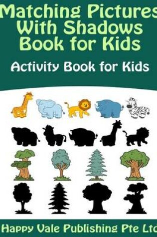 Cover of Matching Pictures With Shadows Book for Kids