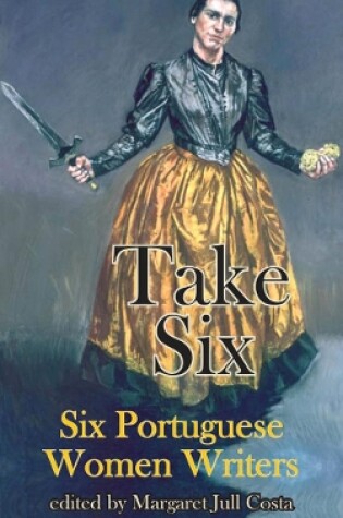 Cover of Take Six (Six Portuguese Women Writers)