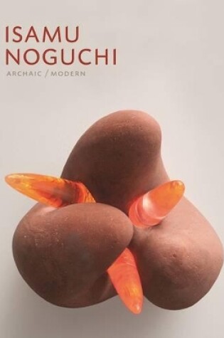 Cover of Isamu Noguchi, Archaic/Modern