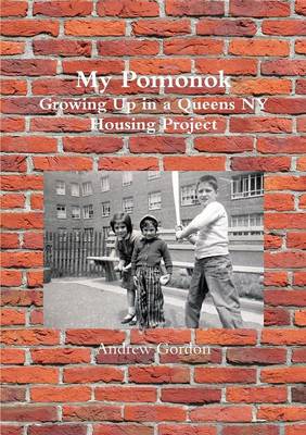 Book cover for My Pomonok: Growing Up in a Queens Ny Housing Project
