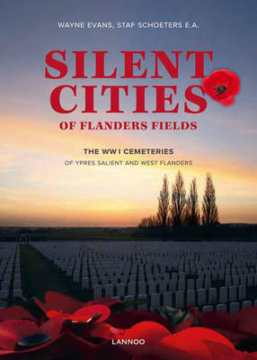 Book cover for Silent Cities of Flanders Fields: The WWI Cemeteries of Ypres Salient and West Flanders