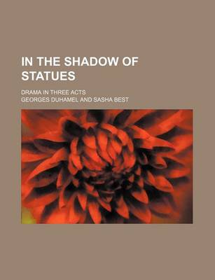 Book cover for In the Shadow of Statues; Drama in Three Acts