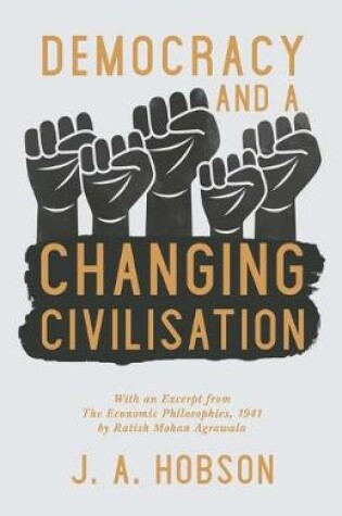 Cover of Democracy - And a Changing Civilisation