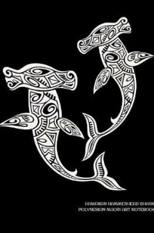 Cover of Hawaiian Hammerhead Shark Polynesian Maori Art Notebook