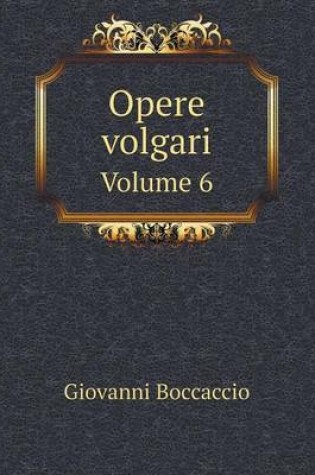 Cover of Opere volgari Volume 6