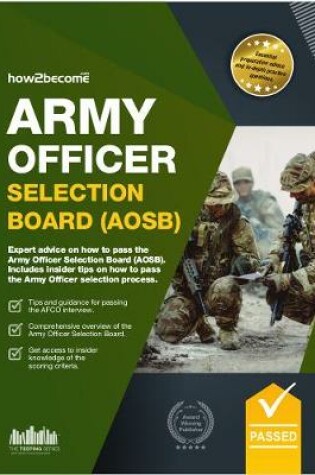 Cover of Army Officer Selection Board (AOSB) New Selection Process: Pass the Interview with Sample Questions & Answers, Planning Exercises and Scoring Criteria