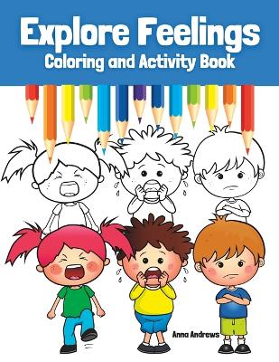 Book cover for Explore Feelings Coloring and Activity Book