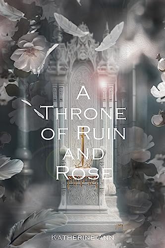 Cover of A Throne of Ruin and Rose