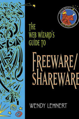 Cover of The Web Wizard's Guide to Freeware and Shareware