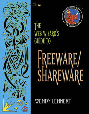 Book cover for The Web Wizard's Guide to Freeware and Shareware