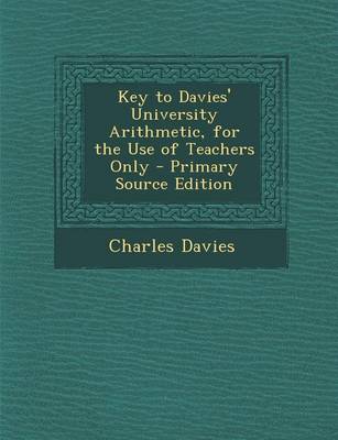 Book cover for Key to Davies' University Arithmetic, for the Use of Teachers Only