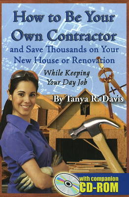 Cover of How to Be Your Own Contractor