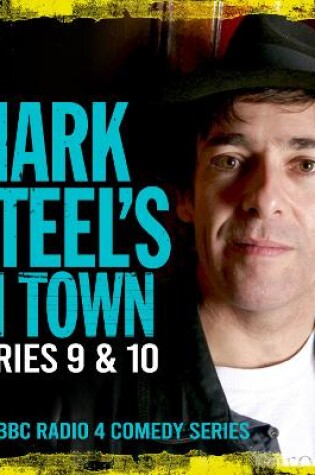 Cover of Mark Steel’s in Town: Series 9 & 10