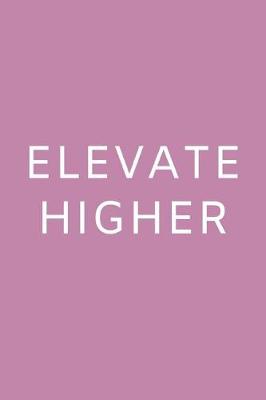 Book cover for Elevate Higher