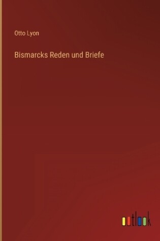 Cover of Bismarcks Reden und Briefe