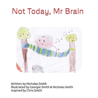 Book cover for Not Today, Mr Brain