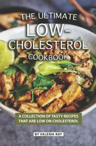 Cover of The Ultimate Low-Cholesterol Cookbook