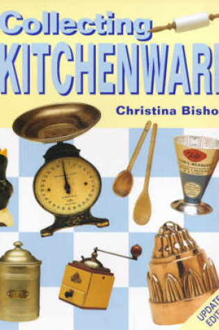 Cover of Miller's Collecting Kitchenware